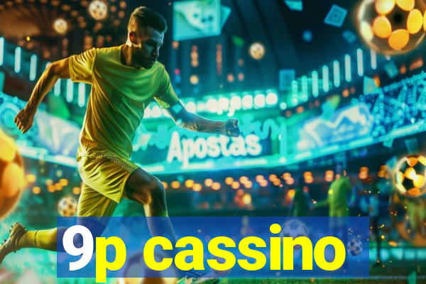 9p cassino